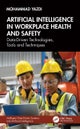 Artificial Intelligence in Workplace Health and Safety
