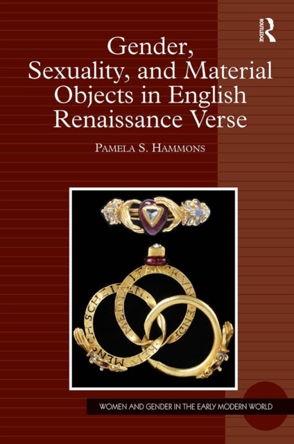 Gender, Sexuality and Material Objects in English Renaissance Verse