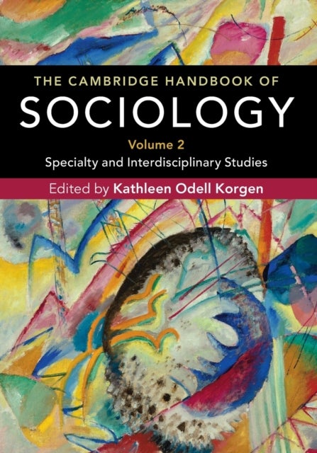 The Cambridge Handbook of Sociology - Specialty and Interdisciplinary Studies