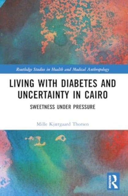Living with Diabetes and Uncertainty in Cairo - Sweetness Under Pressure