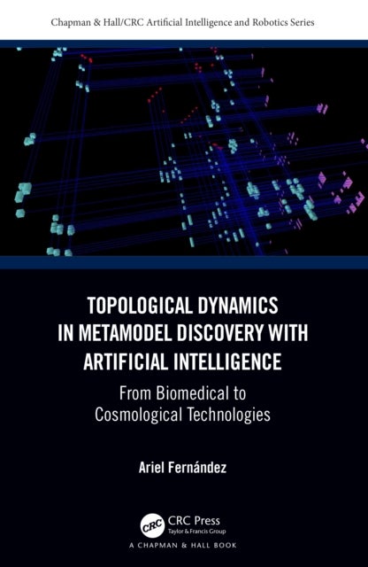 Topological Dynamics in Metamodel Discovery with Artificial Intelligence - From Biomedical to Cosmological Technologies