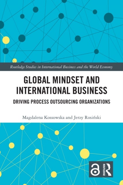 Global Mindset and International Business - Driving Process Outsourcing Organizations