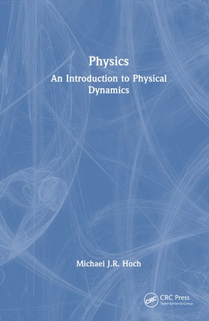 Physics - An Introduction to Physical Dynamics