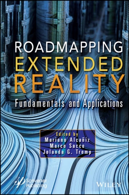 Roadmapping Extended Reality – Fundamentals and Applications - Fundamentals and Applications