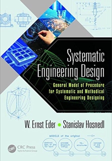 Systematic Engineering Design - General Model of Procedures for Systematic and Methodical Engineering Designing