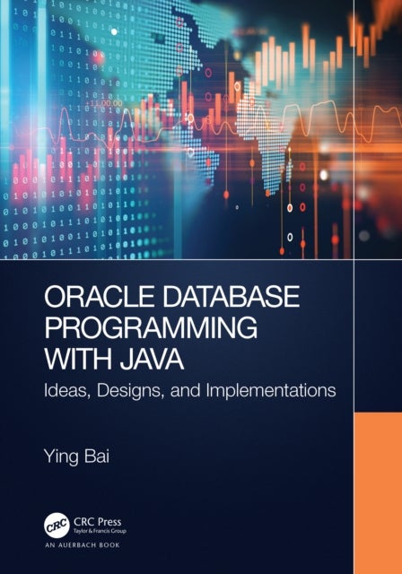 Oracle Database Programming with Java - Ideas, Designs, and Implementations