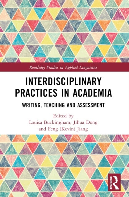 Interdisciplinary Practices in Academia - Writing, Teaching and Assessment