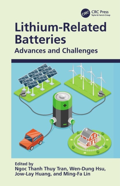 Lithium-related Batteries - Advances and Challenges