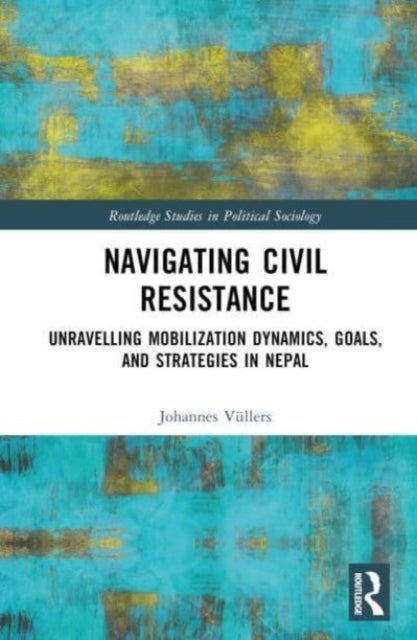 Navigating Civil Resistance - Unravelling Mobilization Dynamics, Goals, and Strategies in Nepal