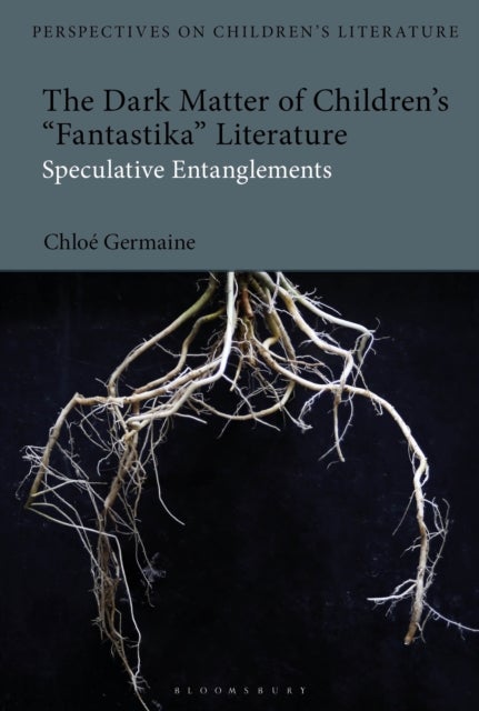 The Dark Matter of Children''s ''Fantastika'' Literature