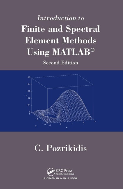Introduction to Finite and Spectral Element Methods Using Matlab