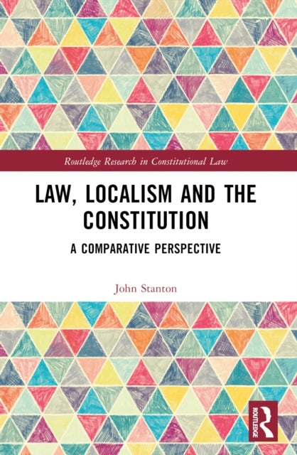 Law, Localism, and the Constitution - A Comparative Perspective