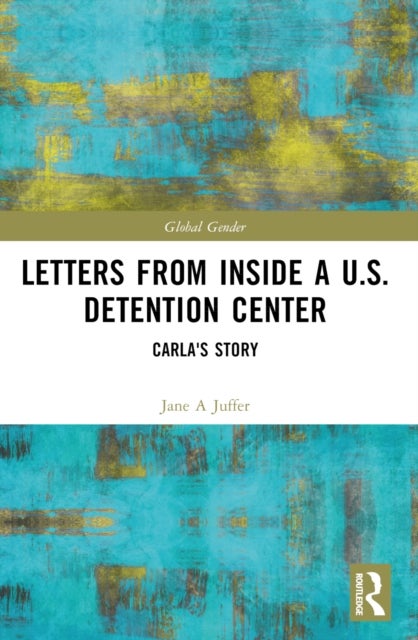 Letters from Inside a U.S. Detention Center - Carla's Story