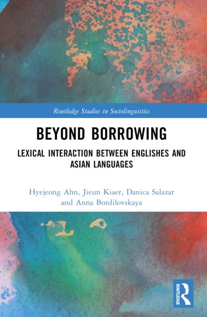 Beyond Borrowing - Lexical Interaction between Englishes and Asian Languages