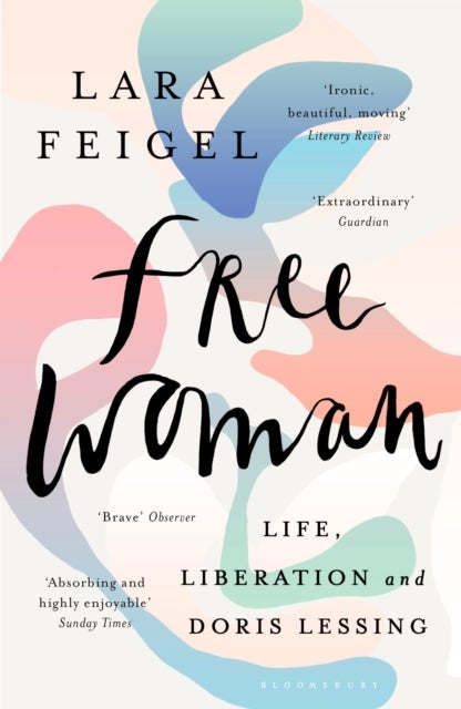 Free Woman - Life, Liberation and Doris Lessing
