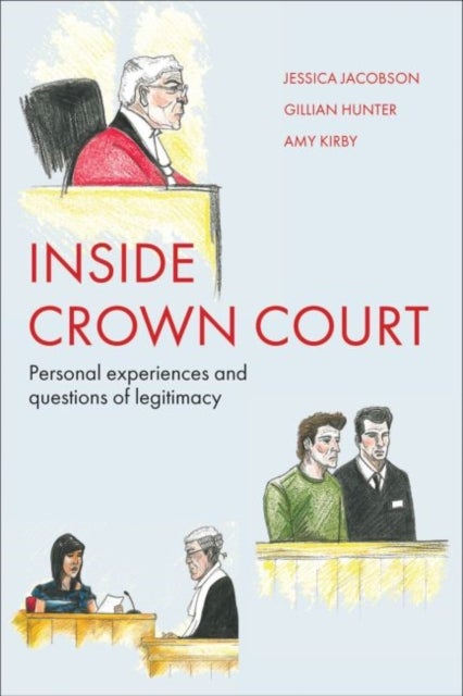 Inside Crown Court – Personal Experiences and Ques tions of Legitimacy - Personal Experiences and Questions of Legitimacy