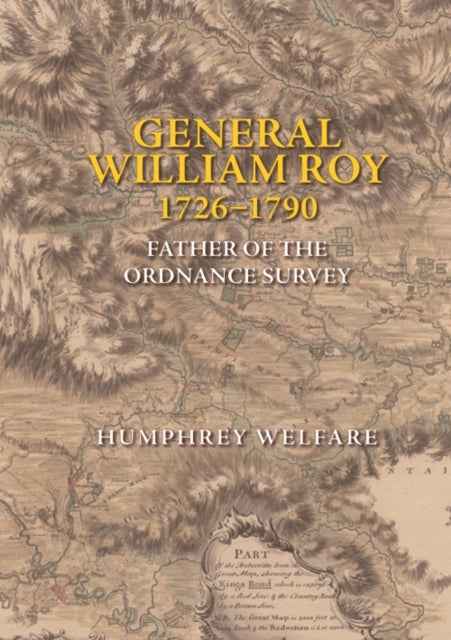 General William Roy, 1726-1790 - Father of the Ordnance Survey