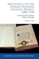Machiavelli in the Spanish-speaking Atlantic World, 1880-1940