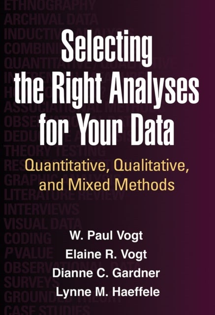 Selecting the Right Analyses for Your Data - Quantitative, Qualitative, and Mixed Methods