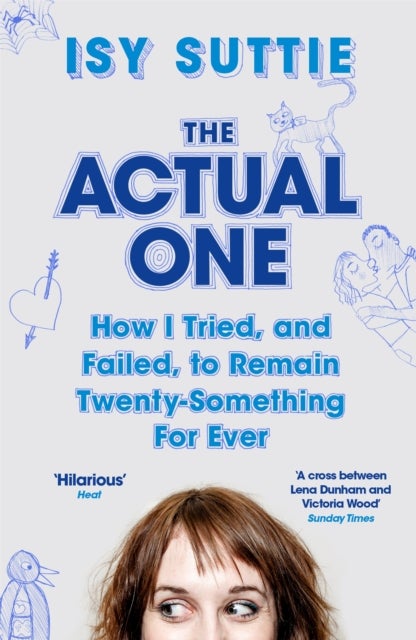 The Actual One - How I tried, and failed, to remain twenty-something for ever