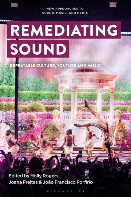 Remediating Sound - Repeatable Culture, YouTube and Music