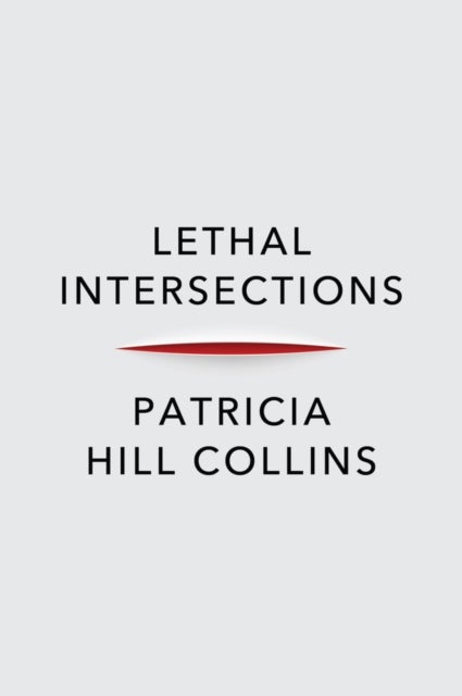 Lethal Intersections – Race, Gender, and Violence - Race, Gender, and Violence