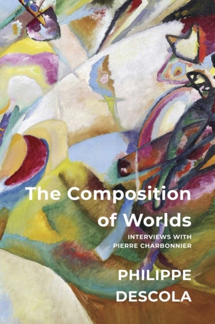 The Composition of Worlds – Interviews with Pierre  Charbonnier - Interviews with Pierre Charbonnier