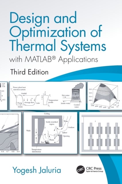 Design and Optimization of Thermal Systems - with MATLAB Applications