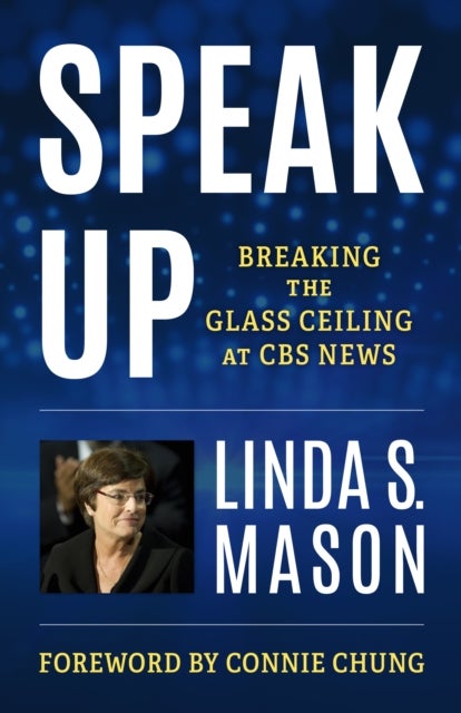 Speak Up - Breaking the Glass Ceiling at CBS News