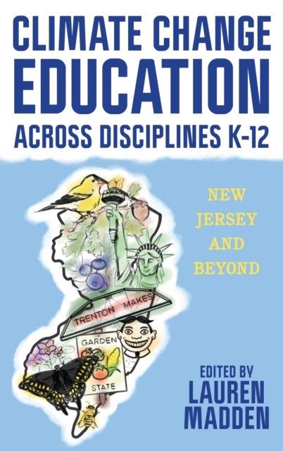 Climate Change Education Across Disciplines K-12 - New Jersey and Beyond
