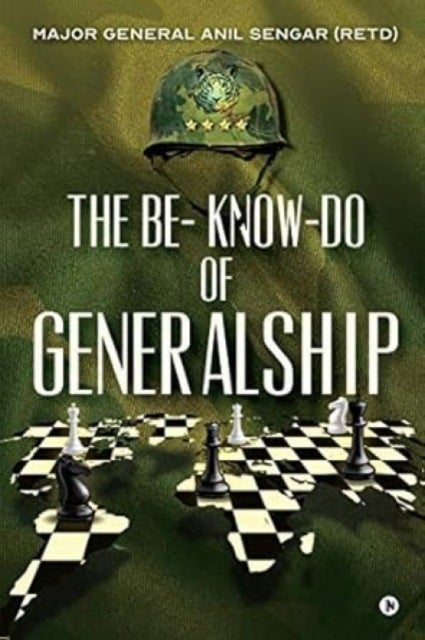 Be-Know-Do of Generalship