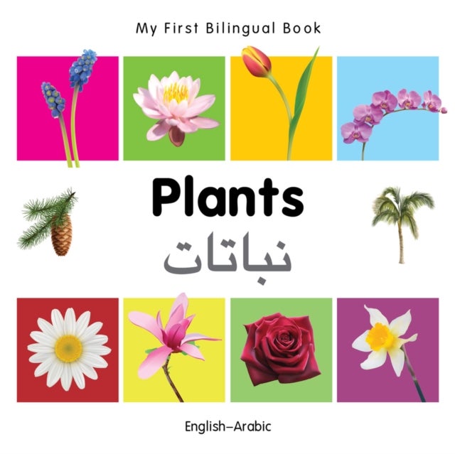 My First Bilingual Book–Plants (English–Arabic)