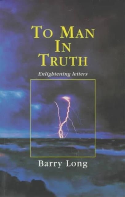 To Man in Truth - Enlightening Letters