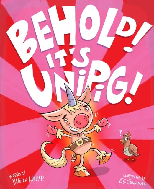 Behold! It''s Unipig!