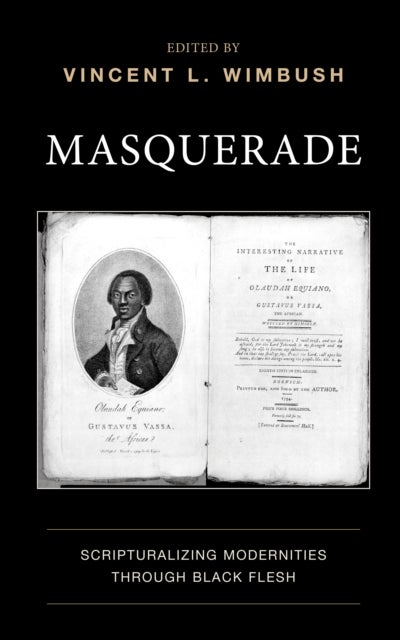 Masquerade - Scripturalizing Modernities through Black Flesh