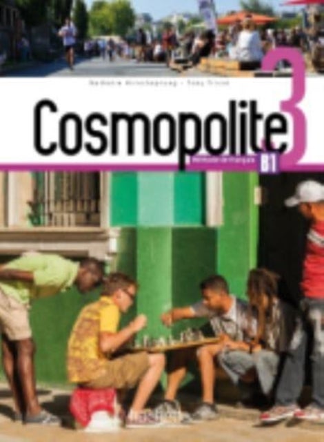 Cosmopolite 3 - Livre de l'eleve (B1) - Fransk kulturhus B1