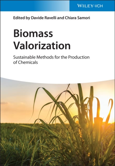 Biomass Valorization – Sustainable Methods for the  Production of Chemicals - Sustainable Methods for the Production of Chemicals