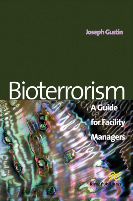 Bioterrorism - A Guide for Facility Managers