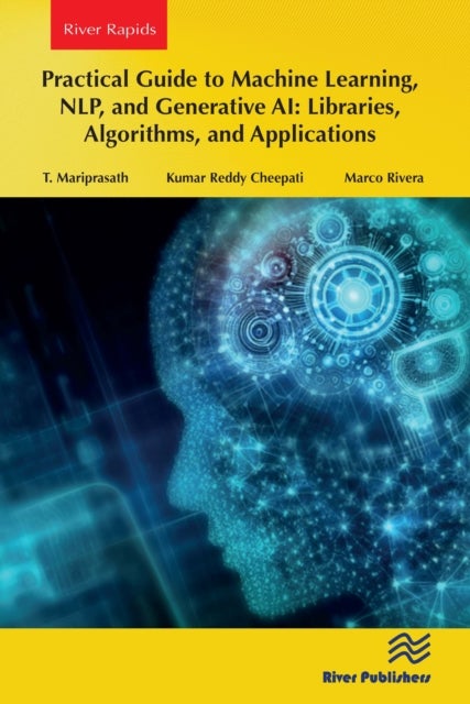 Practical Guide to Machine Learning, Nlp and Generative Ai