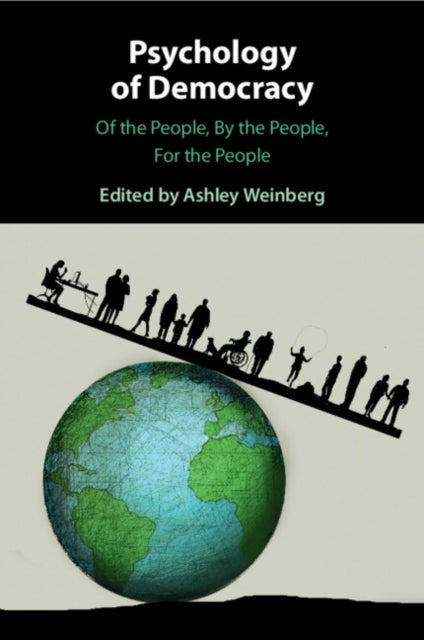 Psychology of Democracy - Of the People, By the People, For the People