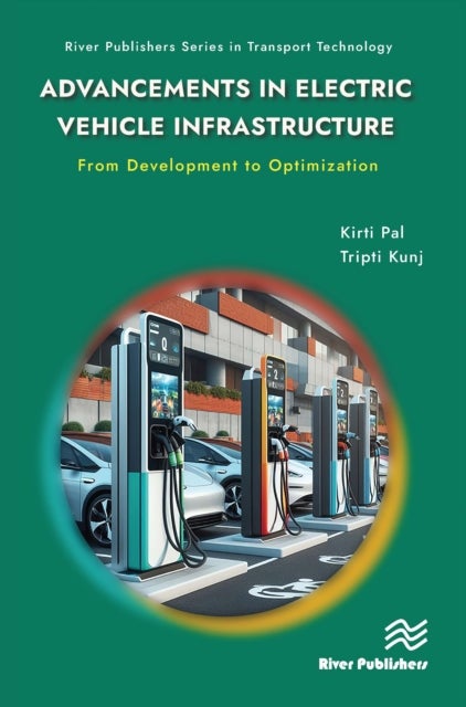 Advancements in Electric Vehicle Infrastructure - A Comprehensive Guide to Optimizing EV Infrastructure