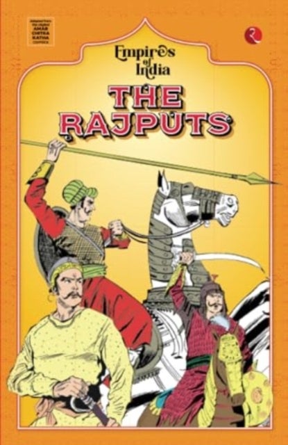 Empires Of India - The Rajputs