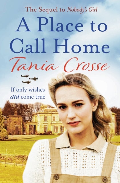 Place to Call Home - An intense and emotive WW2 saga of love, courage and friendship