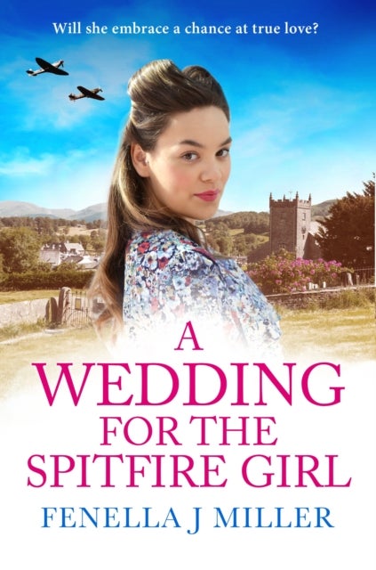 Wedding for the Spitfire Girl - An emotional and uplifting WW2 saga