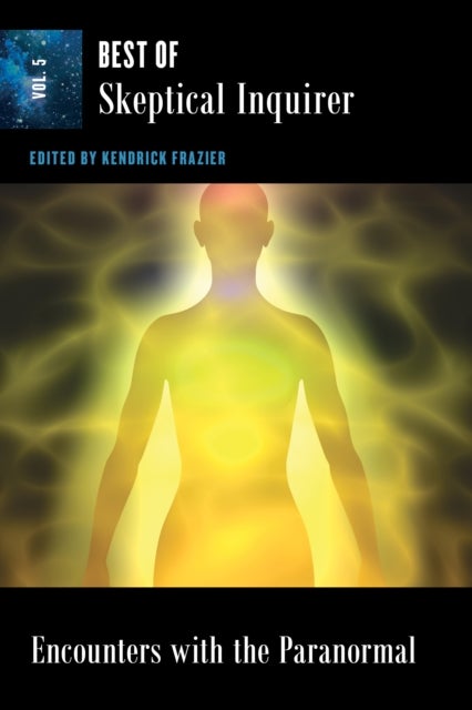 Encounters With the Paranormal - Best of Skeptical Inquirer