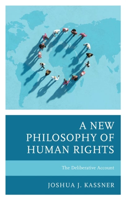 New Philosophy of Human Rights - The Deliberative Account