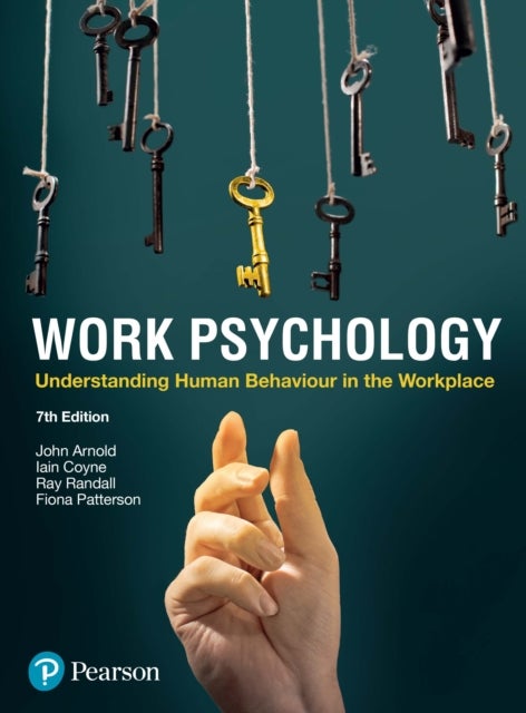 Work Psychology - Understanding Human Behaviour in the Workplace, 7t