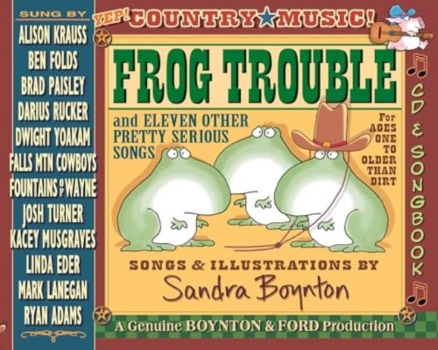 Frog Trouble - and Eleven Other Pretty Serious Songs