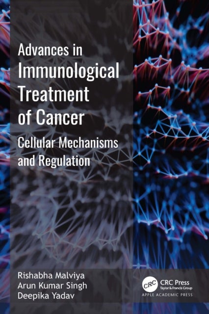 Advances in Immunological Treatment of Cancer - Cellular Mechanism and Regulations