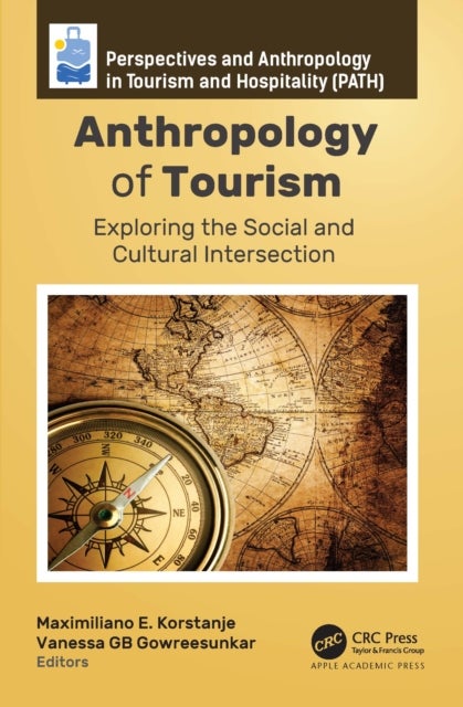 Anthropology of Tourism - Exploring the Social and Cultural Intersection